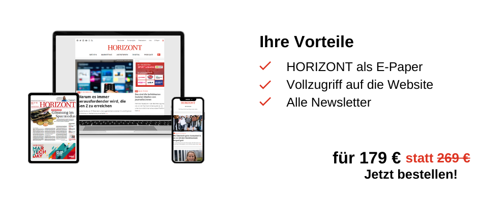 Links ist ein Laptop, ein Tablet und ein Handy zu sehen, auf denen jeweils die digitalen Produkte zu abgebildet sind. Rechts ist eine Infobox: Ihre Vorteile, HORIZONT als E-Paper. Vollzugriff auf die Website, alle Newsletter, für 179 € statt 269 €, Jetzt bestellen!