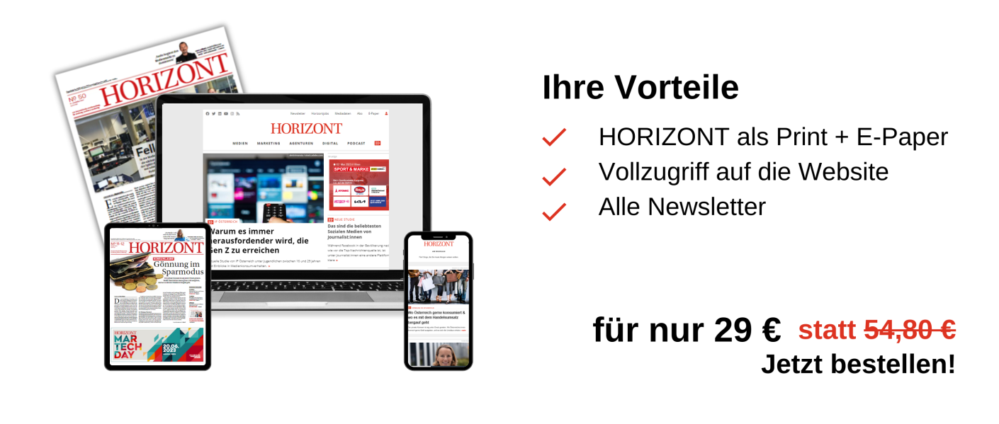 links: Dreiklang aus Tablet, Handy und Laptop, rechts: Ihre Vorteile: HORIZONT als Print + E-Paper, Vollzugriff auf die Website, Alle Newsletter für nur 29 € statt 54,80 €, Jetzt bestellen!