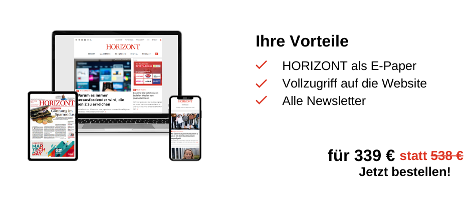 Links ist ein Laptop, ein Tablet und ein Handy zu sehen, auf denen jeweils die digitalen Produkte abgebildet sind. Rechts ist eine Infobox: Ihre Vorteile, HORIZONT als E-Paper, Vollzugriff auf die Website, alle Newsletter, für 339 € statt 538 €, Jetzt bestellen!